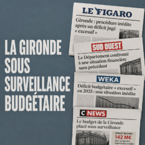 Déficit excessif confirmé par la Chambre régionale des comptes :  Gironde Avenir dénonce la désinvolture persistante  de la majorité départementale et exige des mesures immédiates