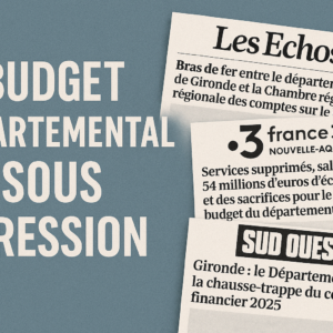 Gironde : un budget sous tension au cœur d’un bras de fer avec la Chambre régionale des comptes